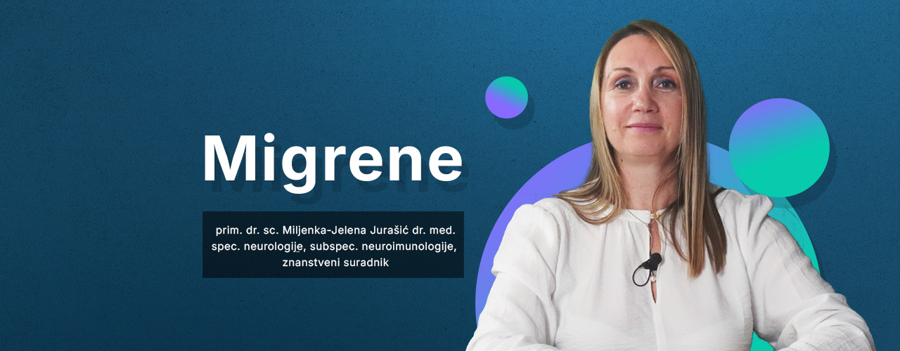 Dr. Miljenka Jelena Jurašić: Migrena – Što se Događa u Mozgu i Kako je Kontrolirati